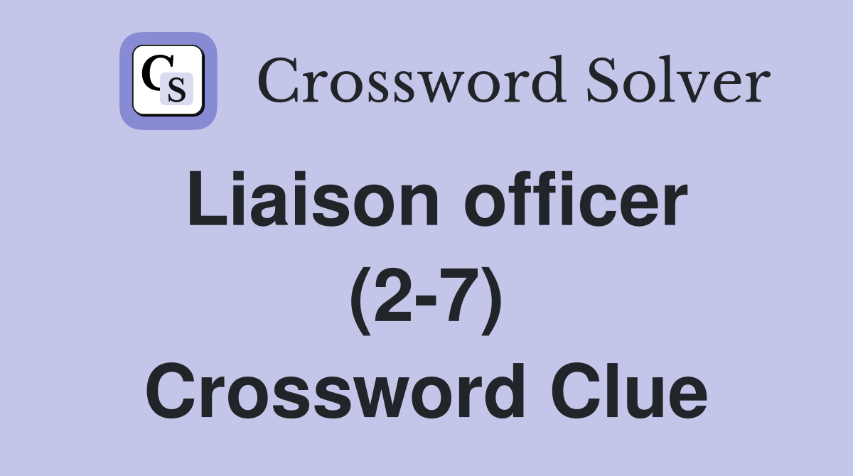 Liaison officer (2-7) Crossword Clue