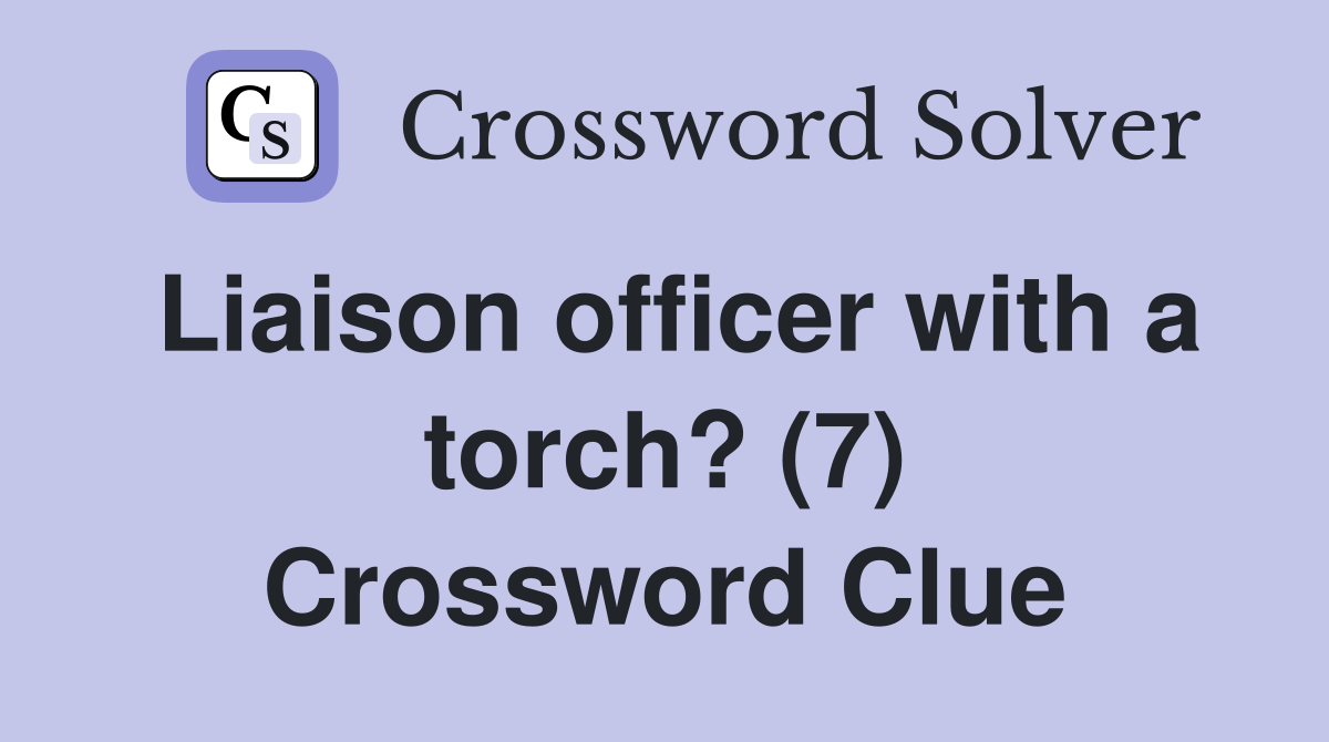 Liaison officer with a torch? (7) Crossword Clue