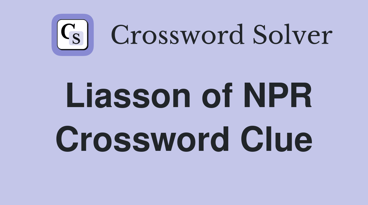 Liasson of NPR Crossword Clue