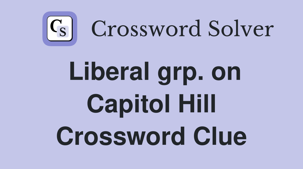 Liberal grp. on Capitol Hill Crossword Clue