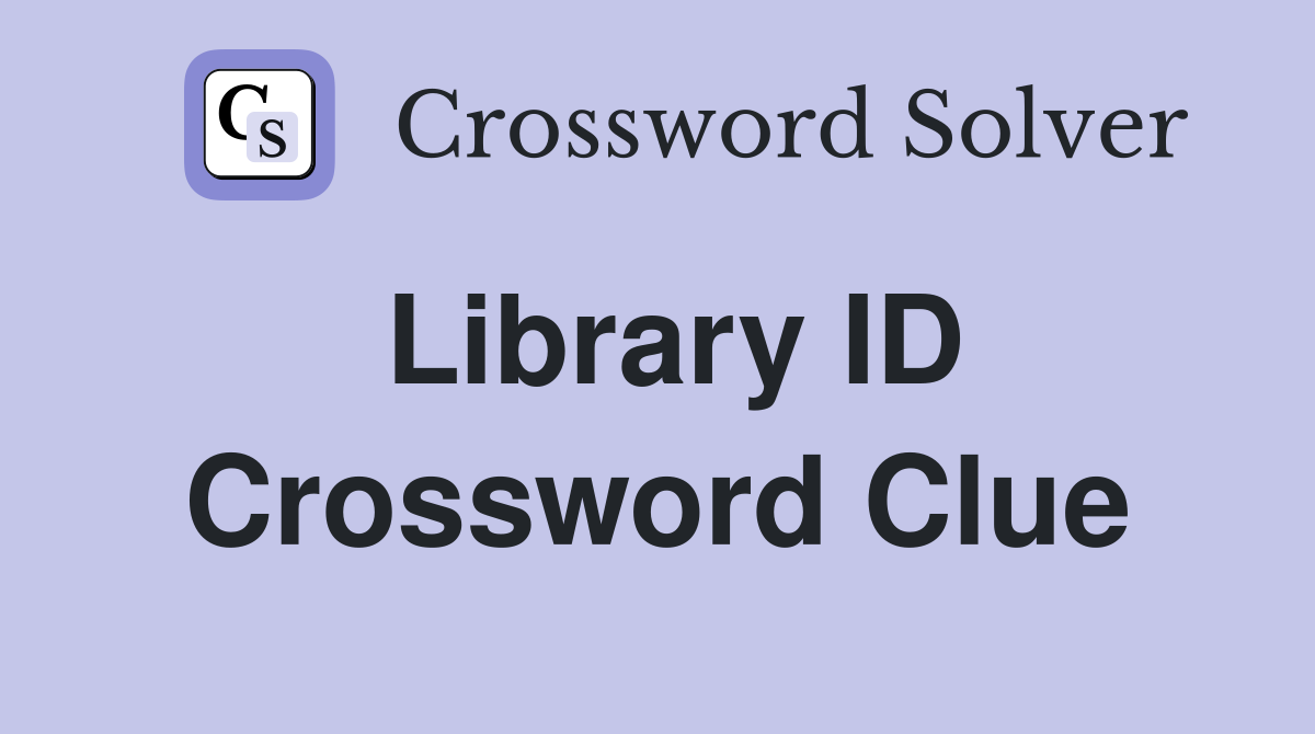 Library ID Crossword Clue