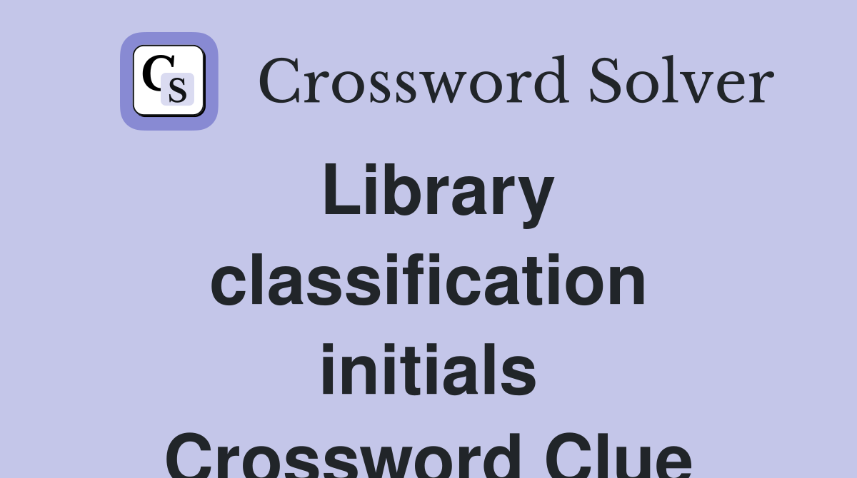 Library classification initials Crossword Clue