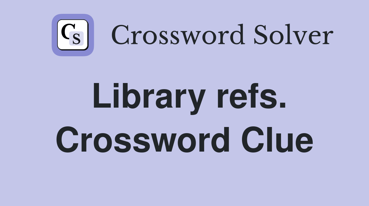 Library refs. Crossword Clue