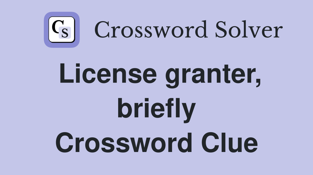 License granter, briefly Crossword Clue