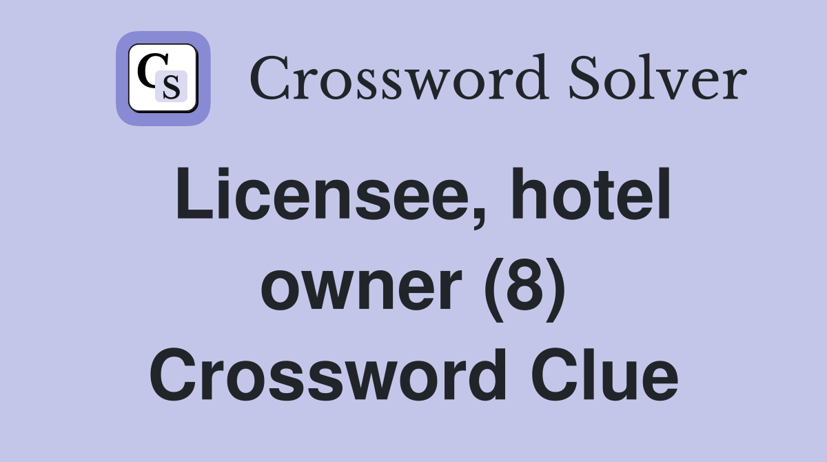 Licensee, hotel owner (8) Crossword Clue