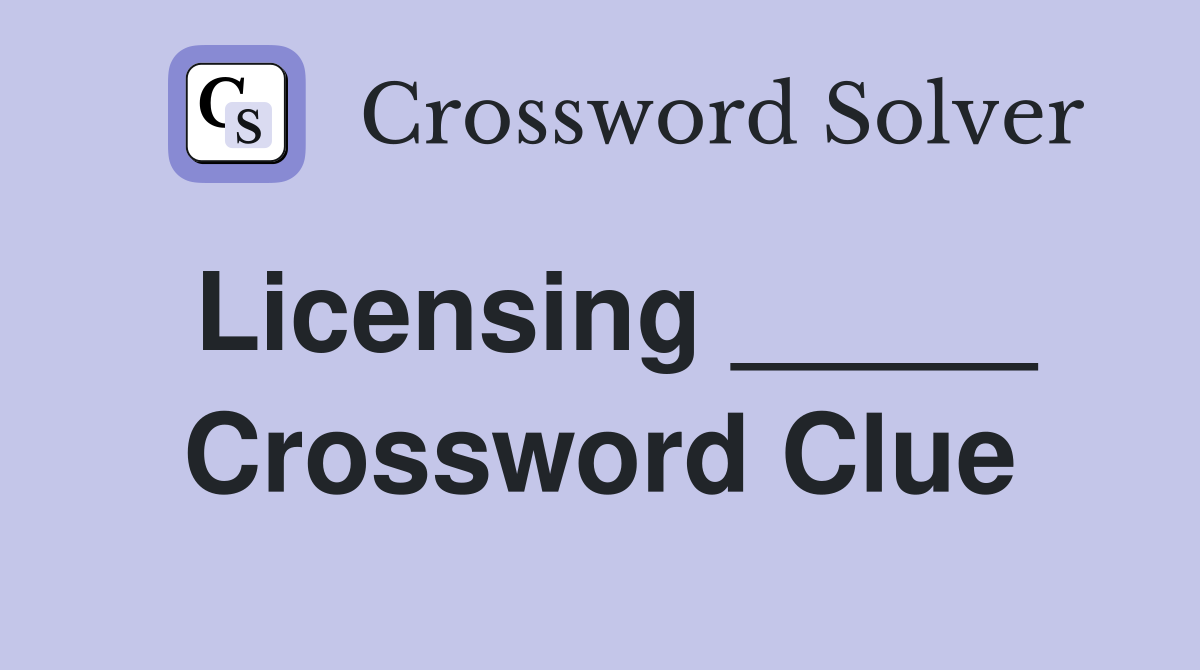 Licensing _____ Crossword Clue