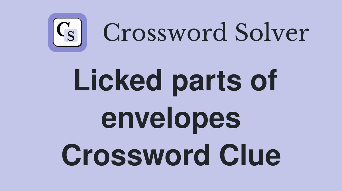 Licked parts of envelopes Crossword Clue