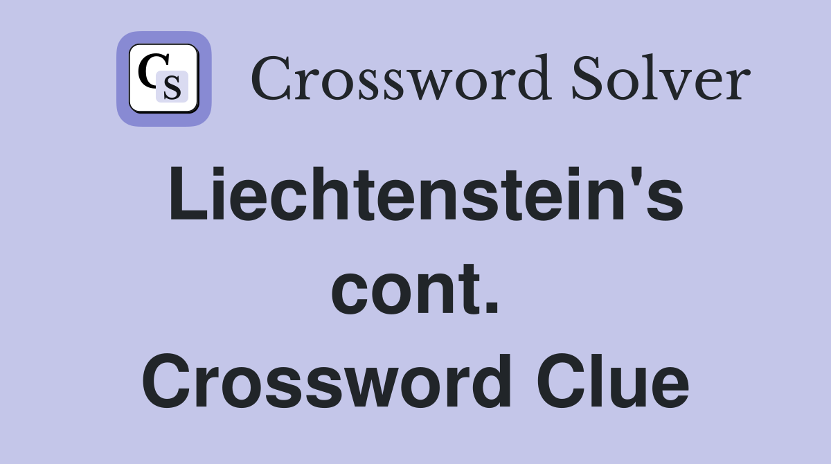 Liechtenstein's cont. Crossword Clue