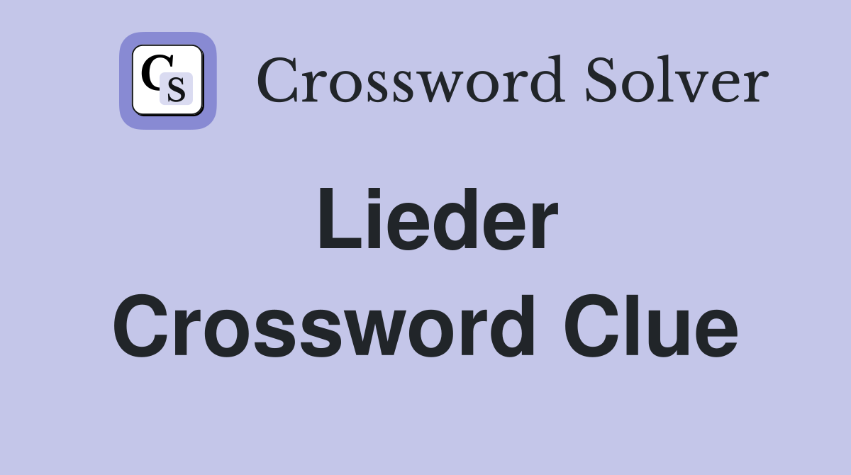 Lieder Crossword Clue