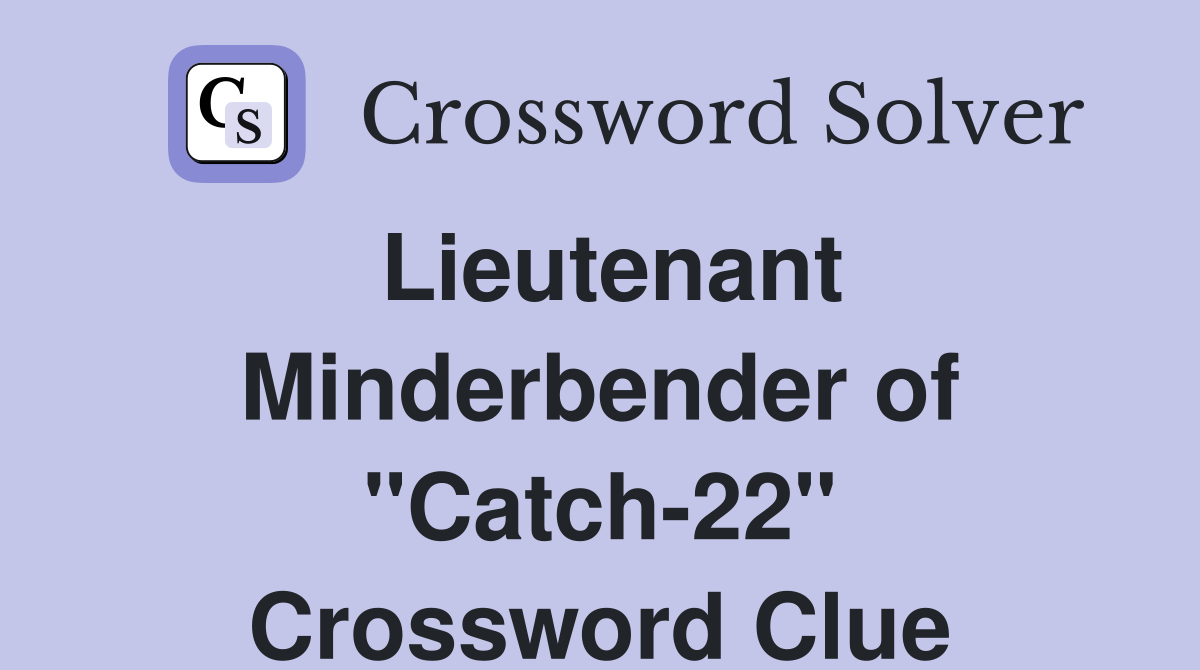 Lieutenant Minderbender of "Catch-22" Crossword Clue