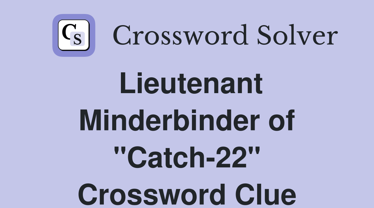 Lieutenant Minderbinder of "Catch-22" Crossword Clue
