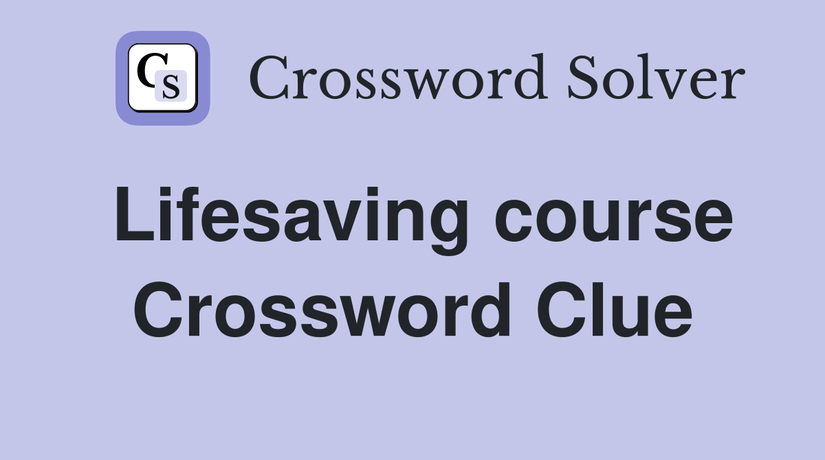 Lifesaving course Crossword Clue