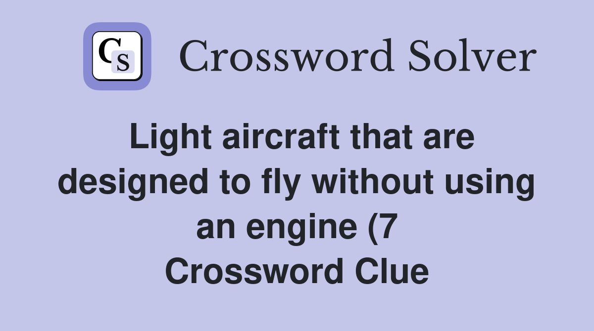Light aircraft that are designed to fly without using an engine (7 Light aircraft that are designed to fly without using an engine (7