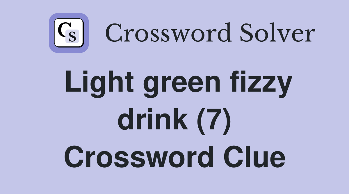 Light green fizzy drink (7) Crossword Clue