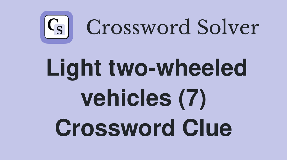 Light two-wheeled vehicles (7) Crossword Clue