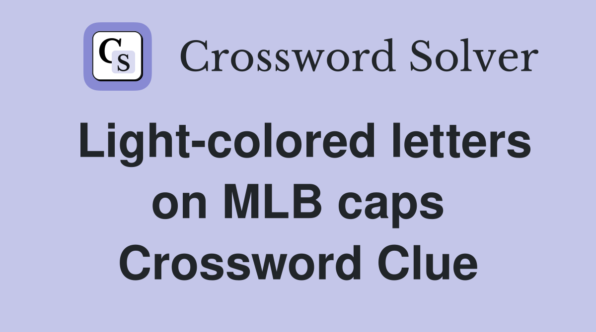 Light-colored letters on MLB caps Crossword Clue