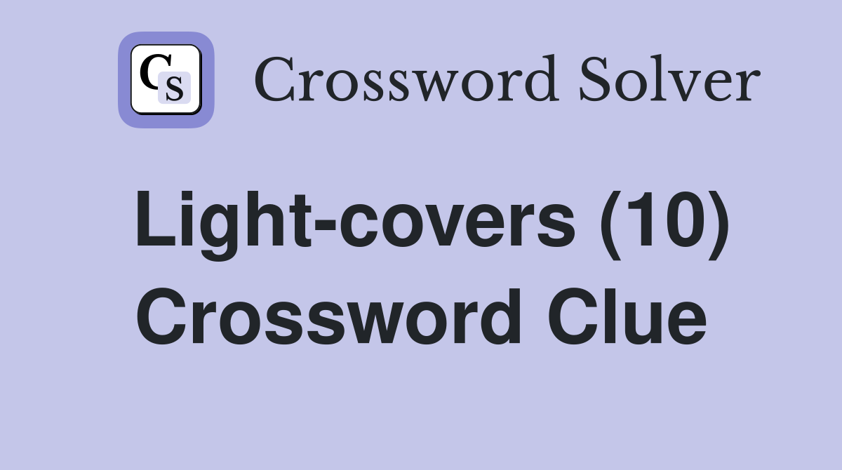 Light-covers (10) Crossword Clue