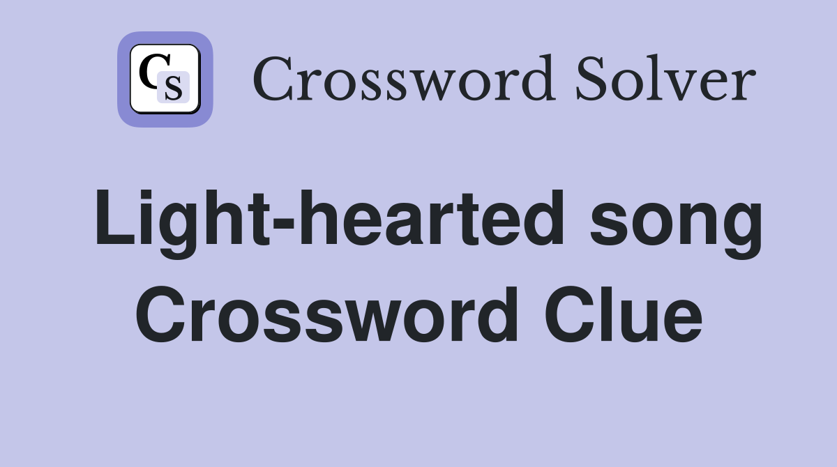 Light-hearted song Crossword Clue