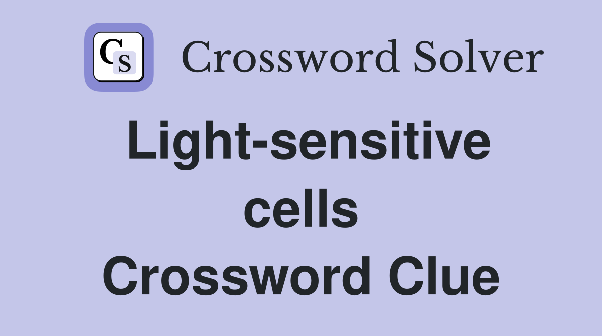 Light-sensitive cells Crossword Clue