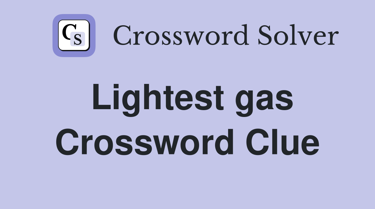 Lightest gas Crossword Clue