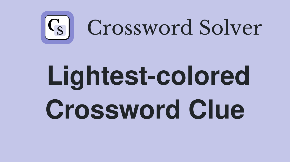 Lightest-colored Crossword Clue
