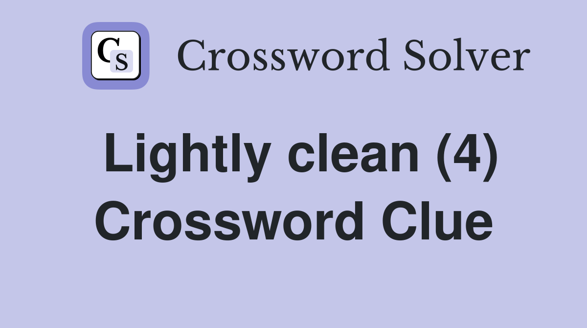 Lightly clean (4) Crossword Clue