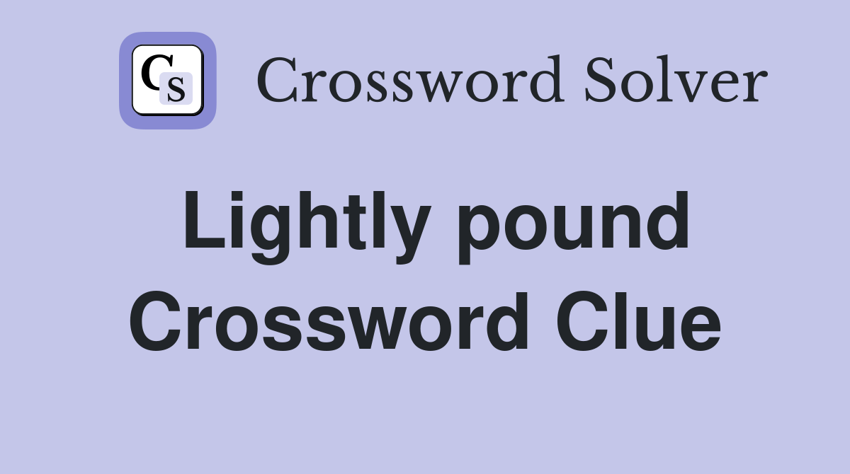 Lightly pound Crossword Clue