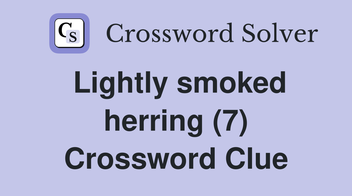 Lightly smoked herring (7) Crossword Clue