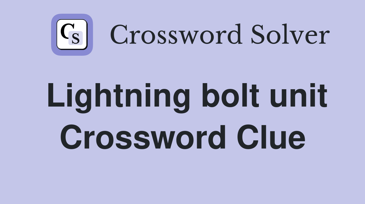 Lightning bolt unit Crossword Clue