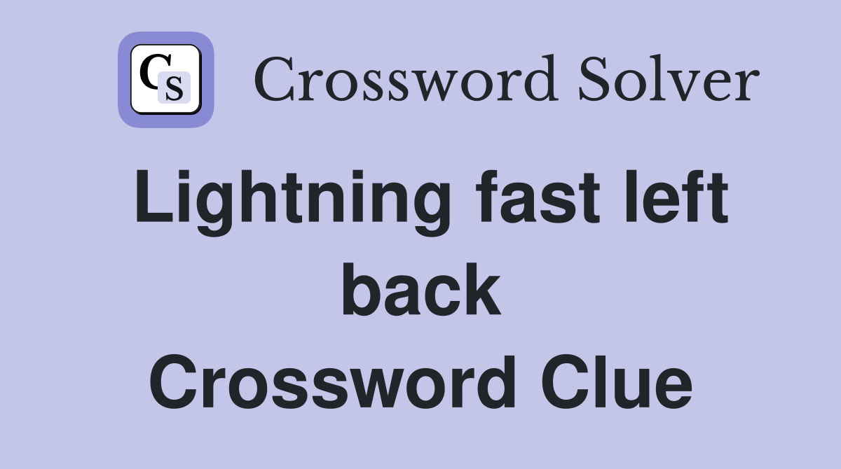Lightning fast left back Crossword Clue