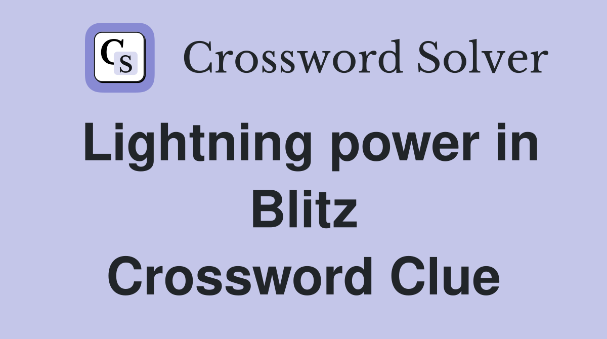 Lightning power in Blitz Crossword Clue