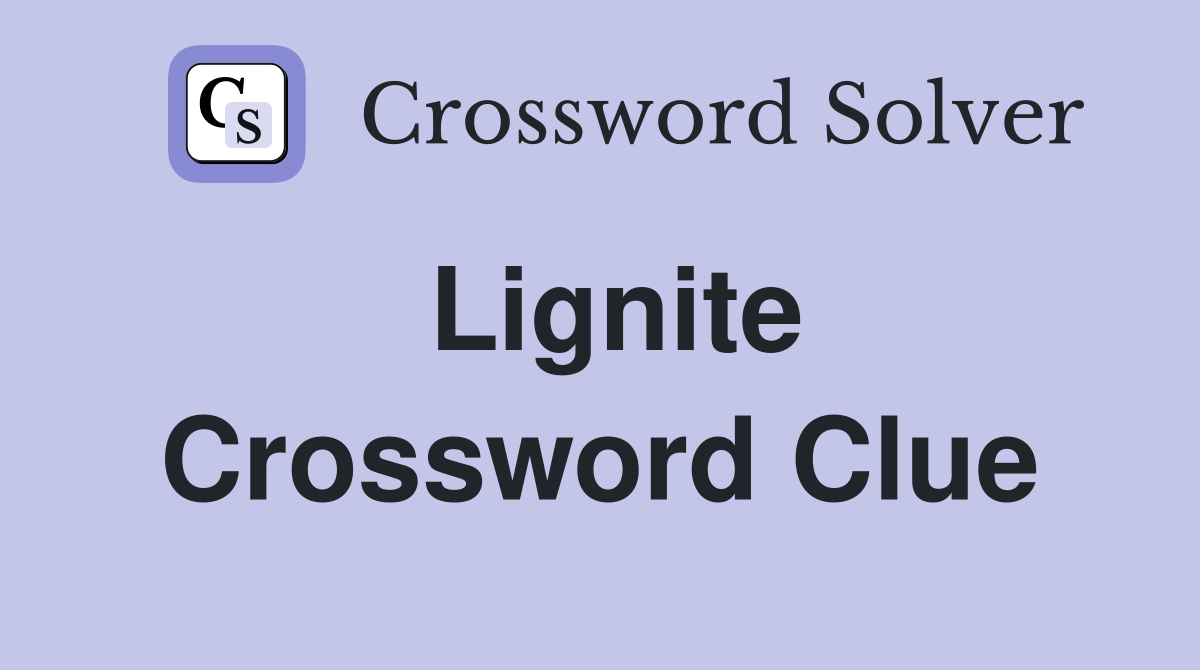 Lignite Crossword Clue