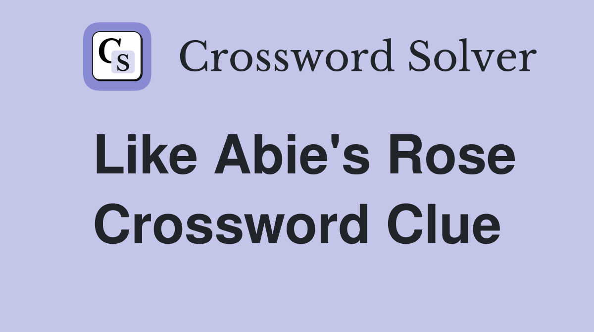 Like Abie's Rose Crossword Clue
