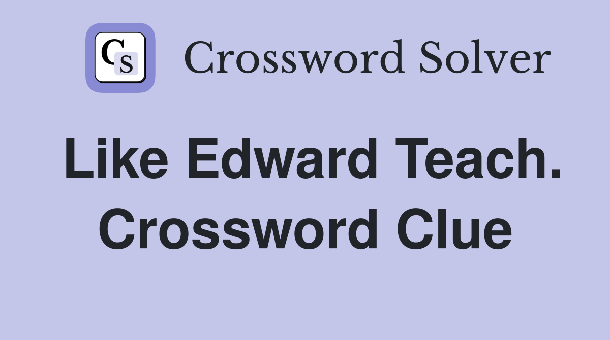 Like Edward Teach. Crossword Clue