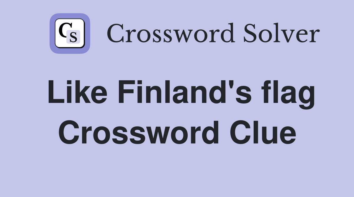 Like Finland's flag Crossword Clue