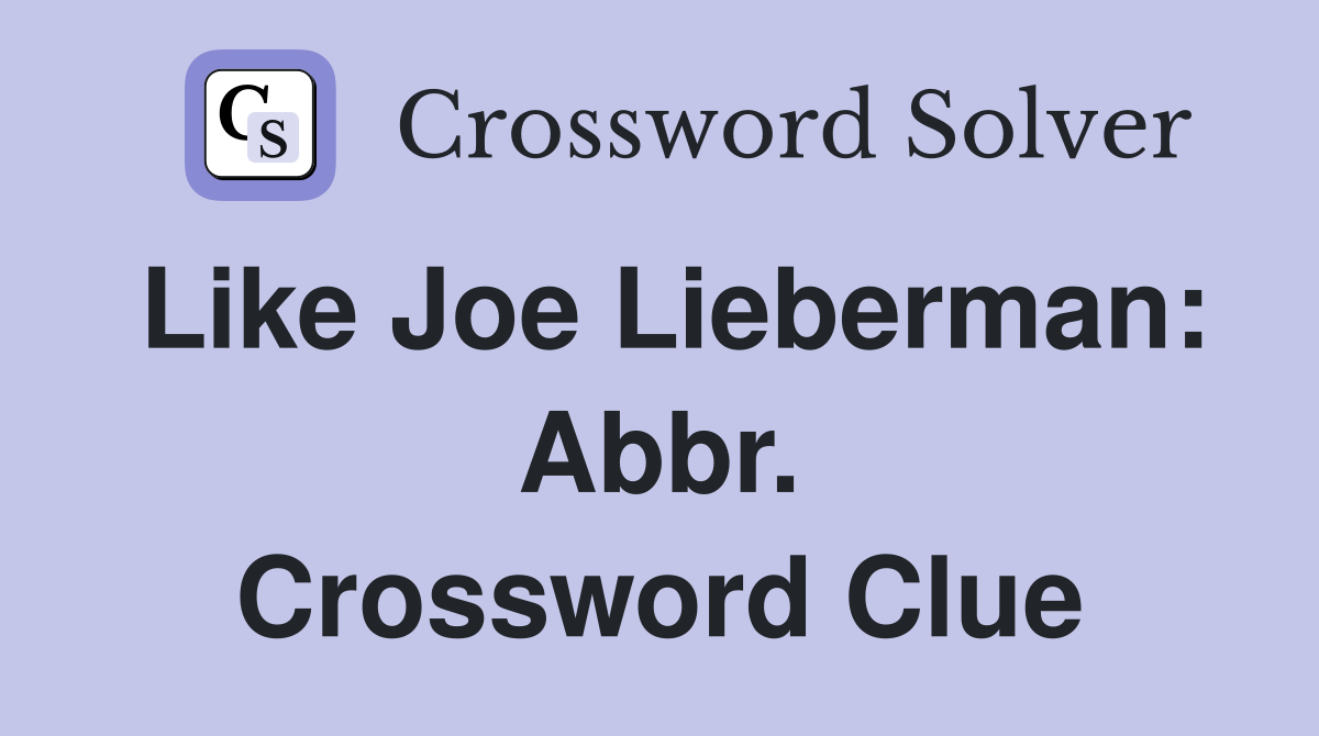 Like Joe Lieberman: Abbr. Crossword Clue