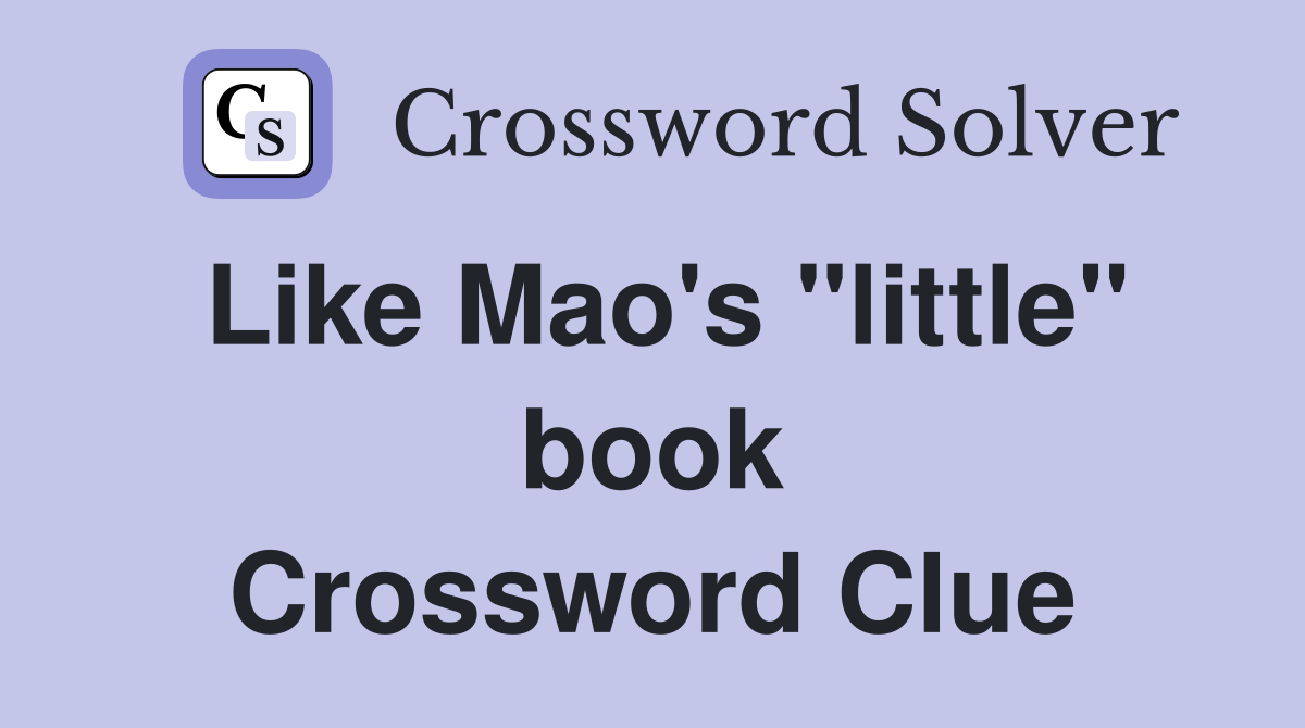 Like Mao's "little" book Crossword Clue