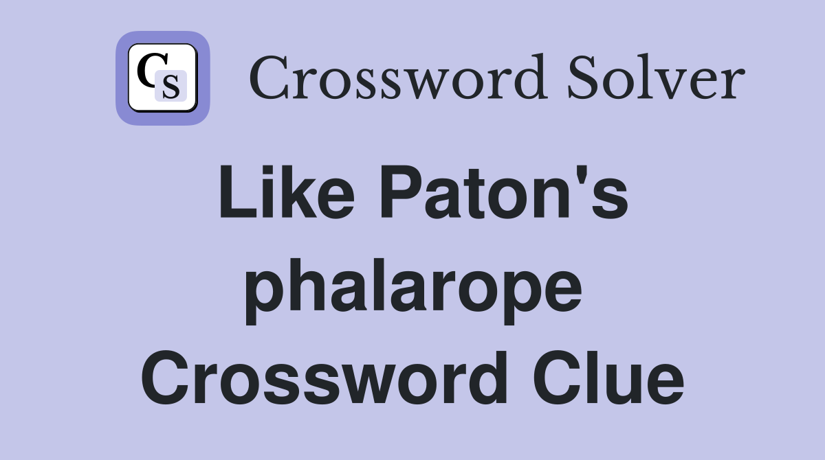 Like Paton's phalarope Crossword Clue