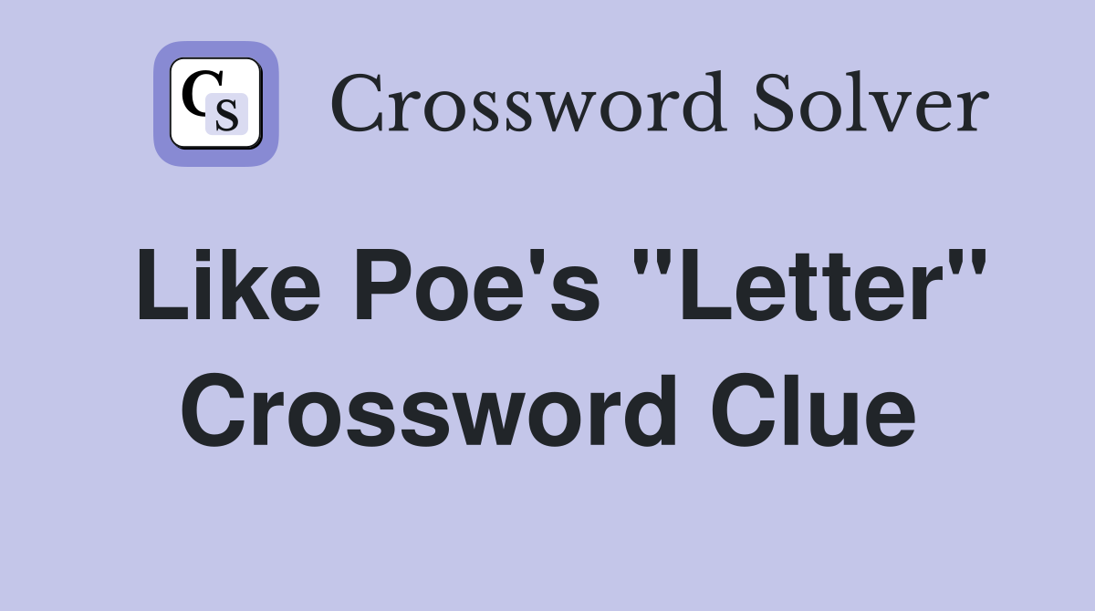 Like Poe's "Letter" Crossword Clue