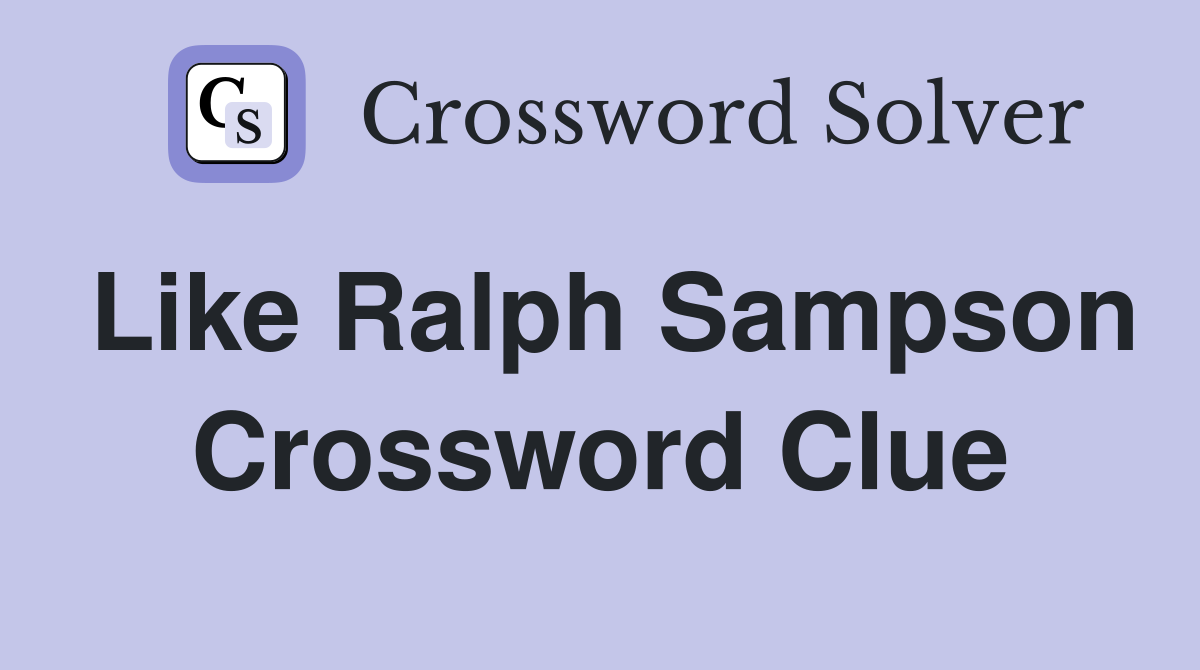 Like Ralph Sampson Crossword Clue