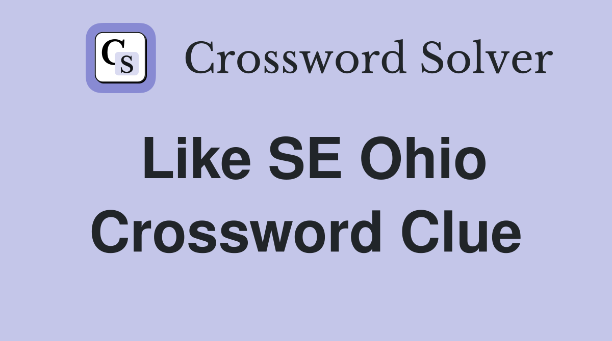 Like SE Ohio Crossword Clue