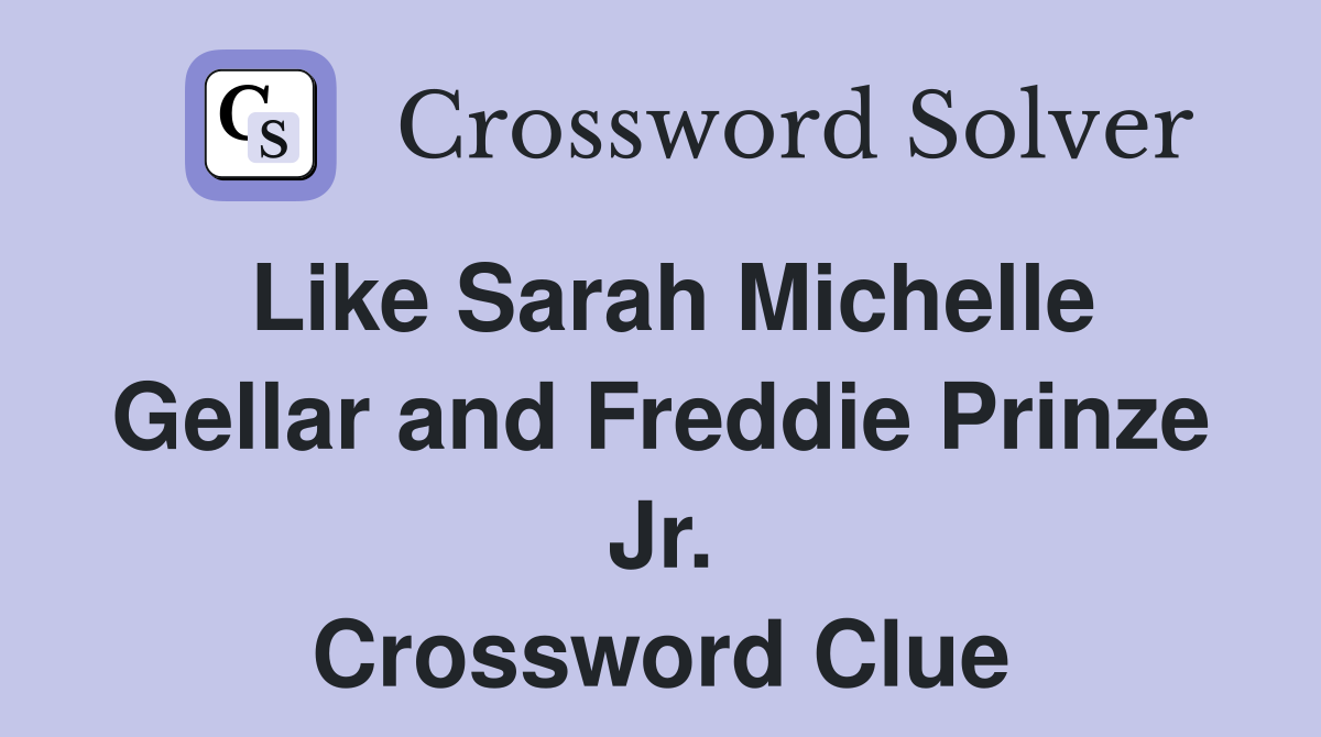 Like Sarah Michelle Gellar and Freddie Prinze Jr. Crossword Clue