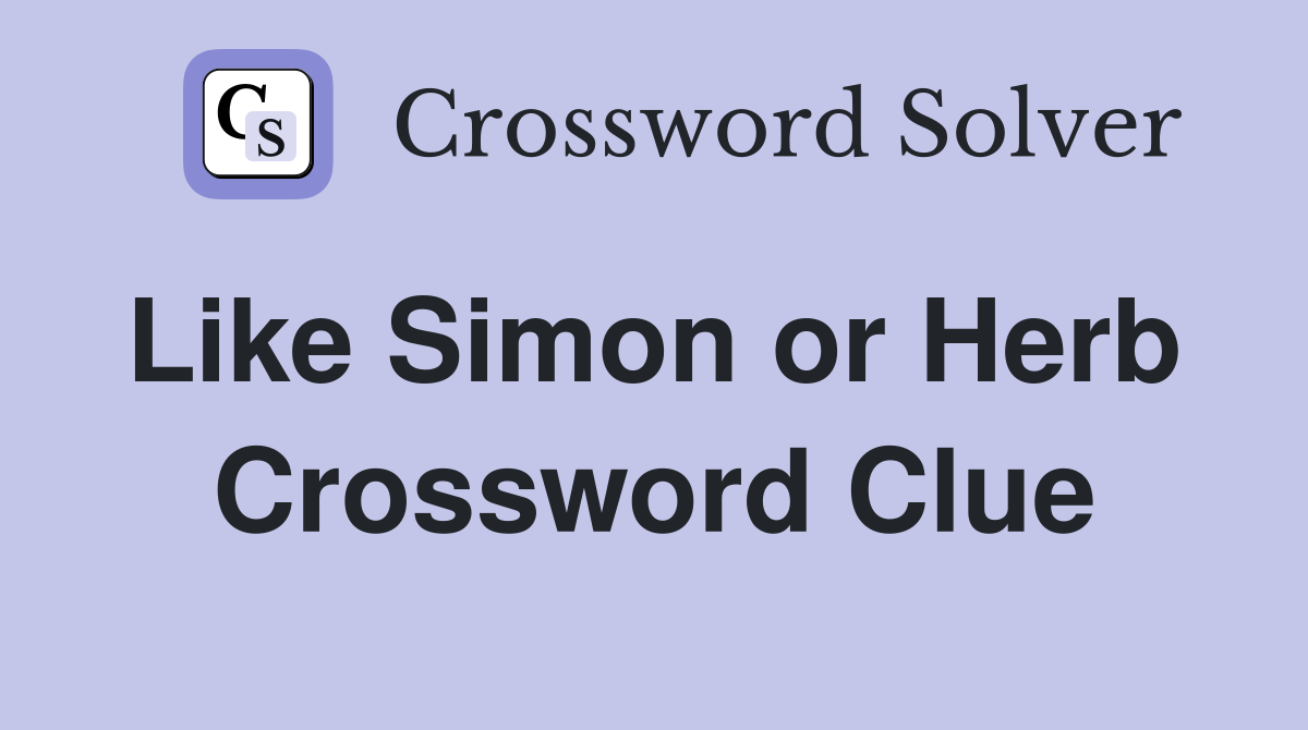Like Simon or Herb  Crossword Clue
