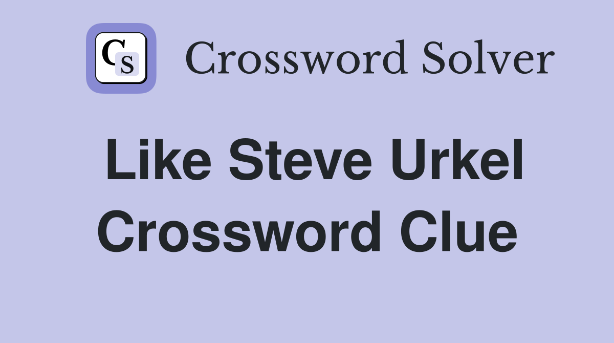 Like Steve Urkel Crossword Clue