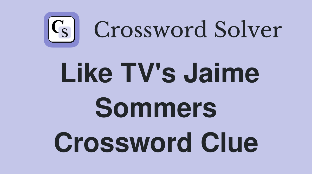 Like TV's Jaime Sommers Crossword Clue