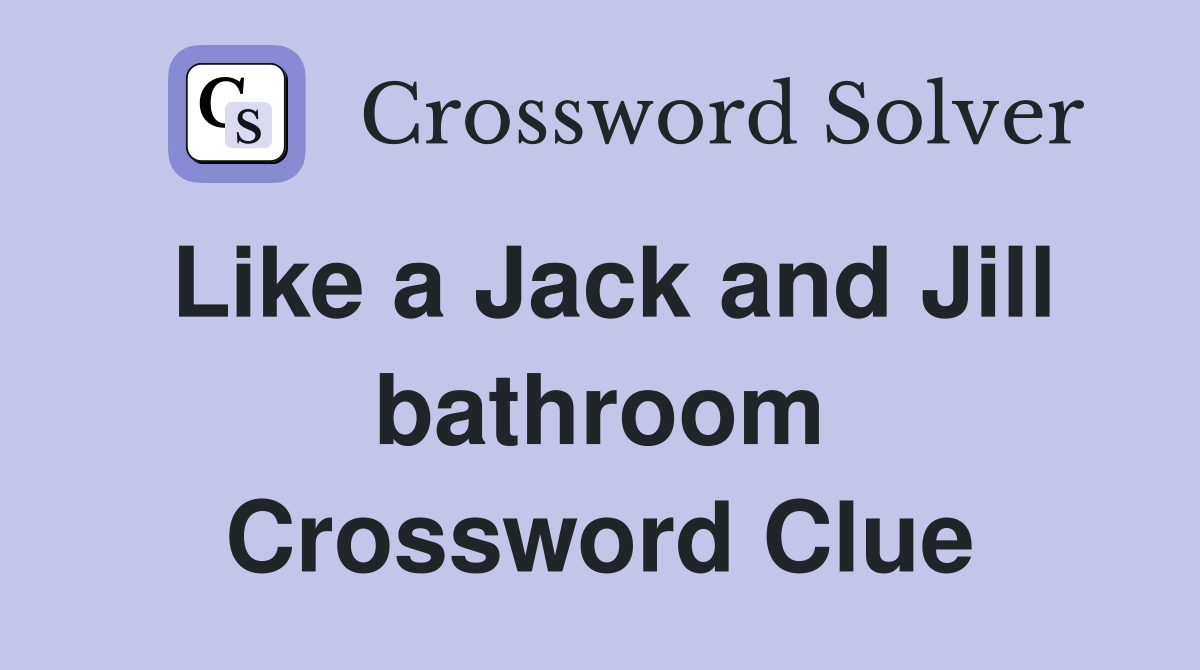 Like a Jack and Jill bathroom Crossword Clue