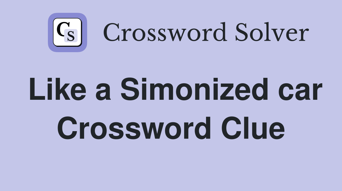 Like a Simonized car Crossword Clue