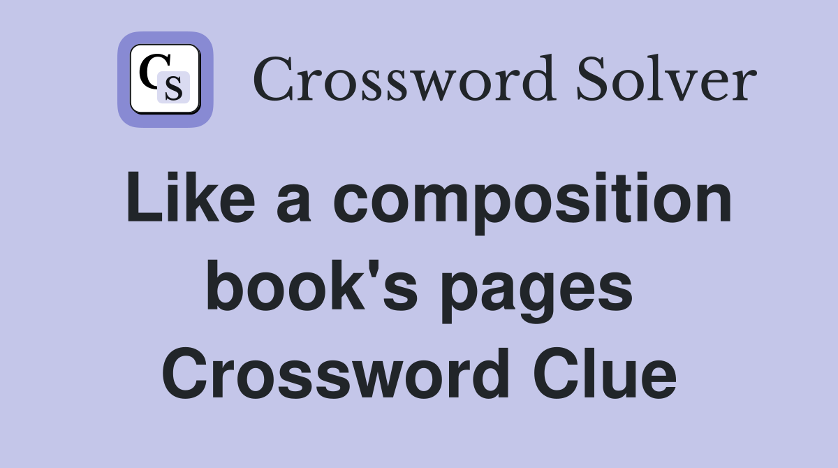 Like a composition book's pages Crossword Clue