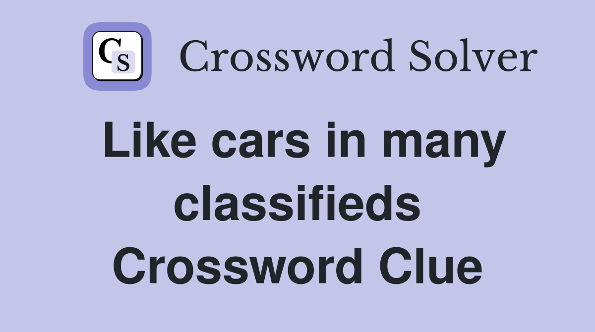 Like cars in many classifieds Crossword Clue