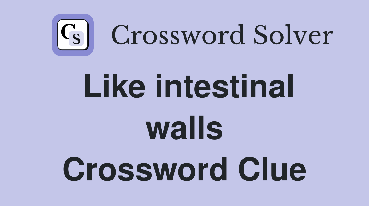 Like intestinal walls Crossword Clue